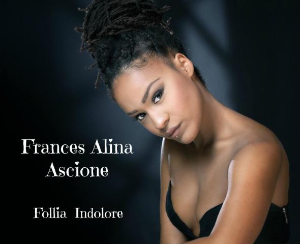 Frances Alina Ascione - Follia Indolore